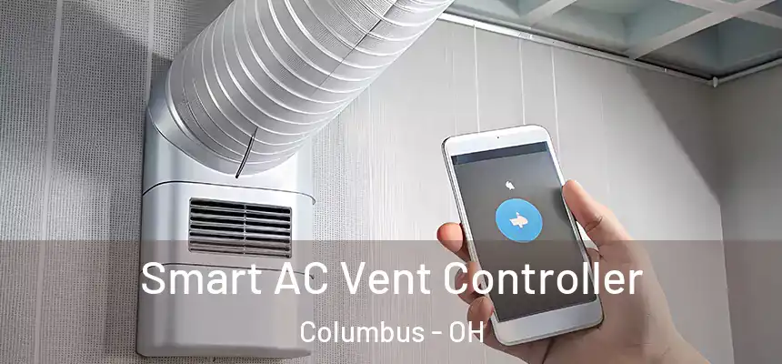 Smart AC Vent Controller Columbus - OH